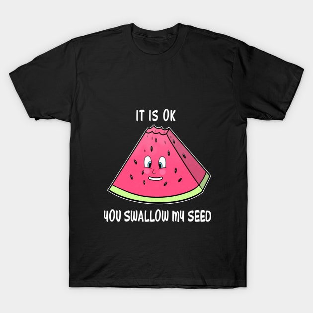 Swallow my seed T-Shirt by peekxel